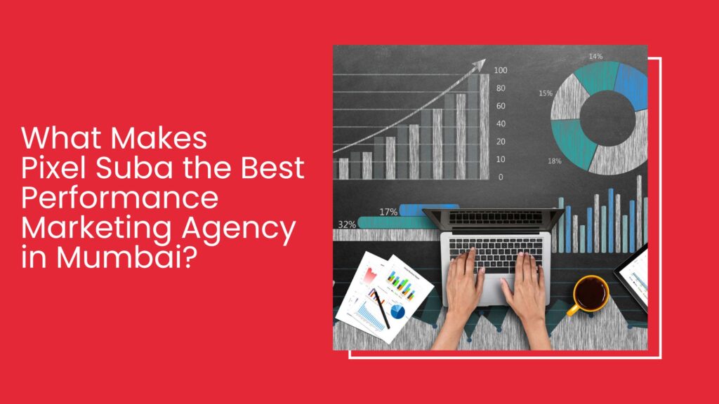 Performance Marketing Agency in Mumbai